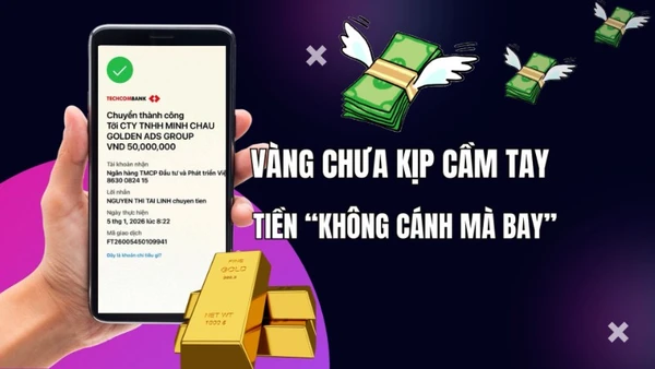 Vàng chưa kịp cầm tay - Tiền “không cánh mà bay”.