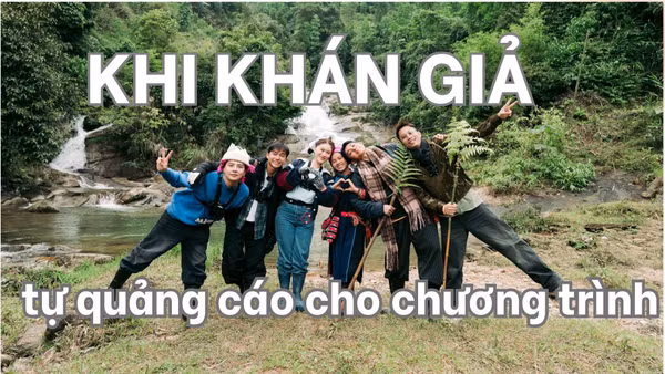 Khi khán giả tự quảng cáo cho chương trình