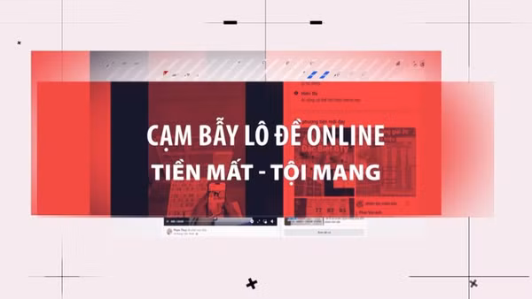 Cạm bẫy lô đề online: Tiền mất - tội mang.