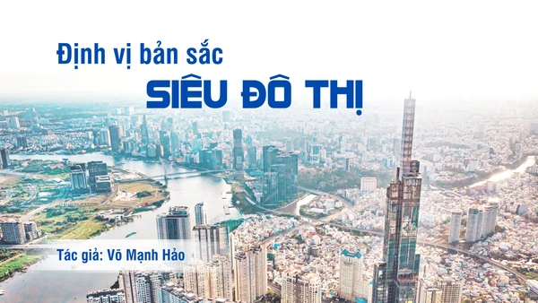 Định vị bản sắc siêu đô thị