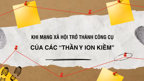 Khi mạng xã hội trở thành công cụ của các “thần y ion kiềm”.