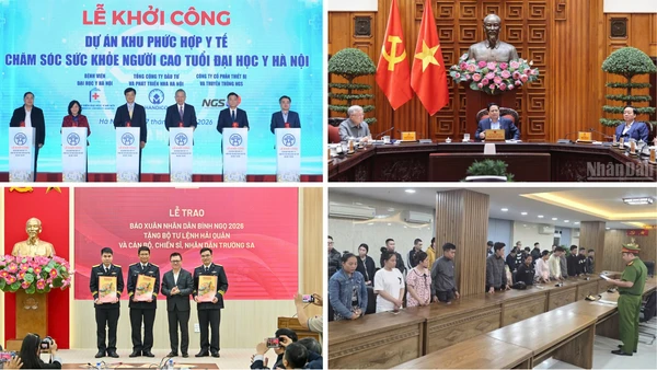 Tin nổi bật ngày 17/1: Tổng Bí thư dự lễ khởi công Dự án khu phức hợp y tế-chăm sóc sức khỏe người cao tuổi Đại học Y Hà Nội; Báo Nhân Dân trao 5.000 số báo Xuân Bính Ngọ tặng cán bộ, chiến sĩ biên giới, hải đảo