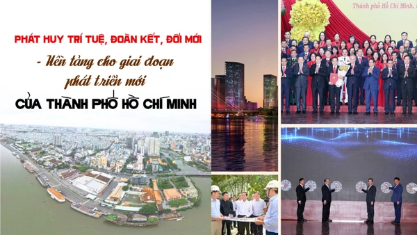 Phát huy trí tuệ, đoàn kết, đổi mới - Nền tảng cho giai đoạn phát triển mới của Thành phố Hồ Chí Minh
