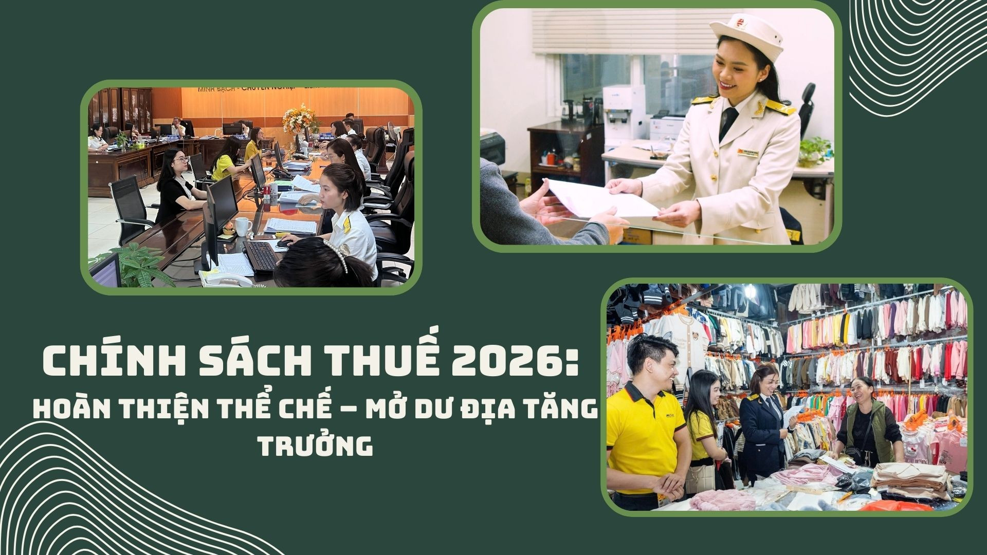 Chính sách thuế 2026: Hoàn thiện thể chế – mở dư địa tăng trưởng.