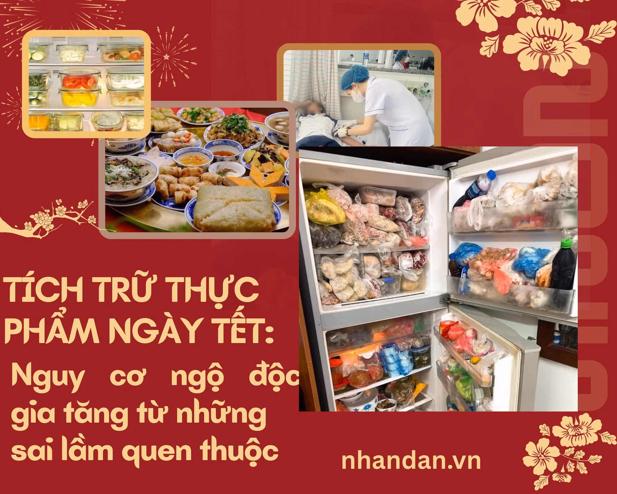 Tích trữ thực phẩm ngày Tết: Nguy cơ ngộ độc gia tăng từ những sai lầm quen thuộc