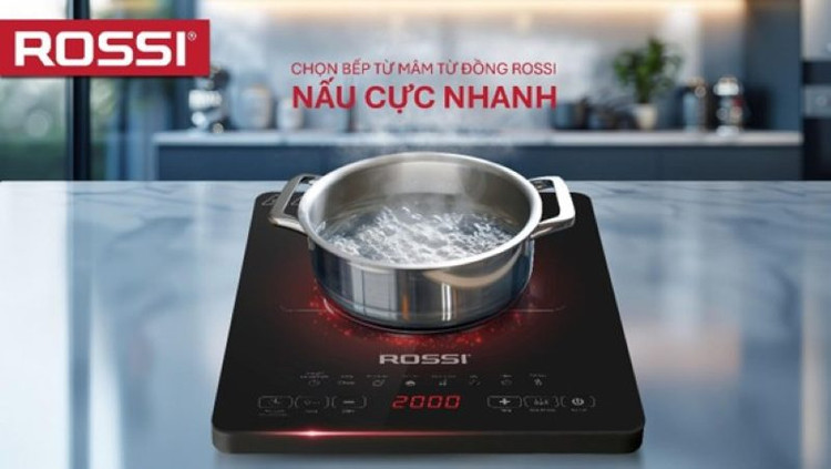 Chọn Bếp từ mâm từ đồng ROSSI, nấu cực nhanh