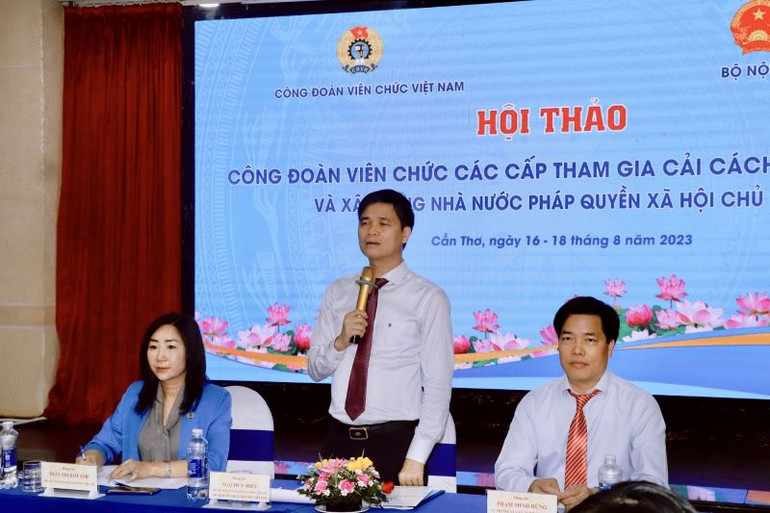 Phối hợp Bộ Nội vụ tổ chức hội thảo Công đoàn Viên chức các cấp tham gia cải cách hành chính và xây dựng Nhà nước pháp quyền xã hội chủ nghĩa.