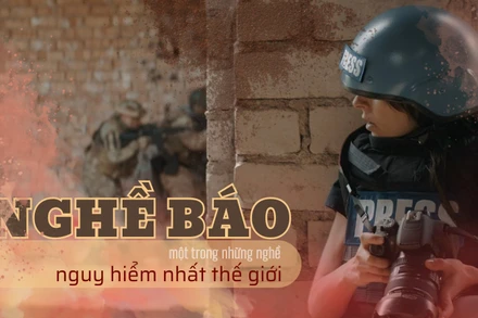 [Video] Nghề báo - Một trong những nghề nguy hiểm nhất thế giới
