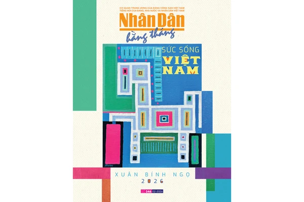 Đón đọc Nhân Dân hằng tháng Tết Bính Ngọ số 346 (tháng 2/2026)