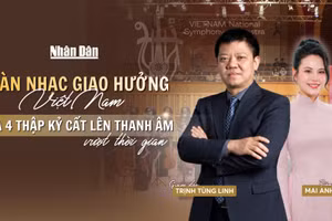 Dàn nhạc Giao hưởng Việt Nam và bốn thập kỷ cất lên thanh âm vượt thời gian .