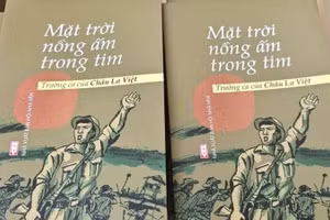 Tập trường ca "Mặt trời nồng ấm trong tim" của nhà văn Châu La Việt.