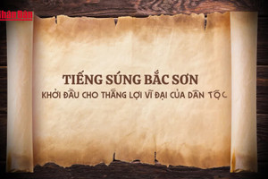 [Video] Tiếng súng Bắc Sơn – Khởi đầu cho thắng lợi vĩ đại của dân tộc