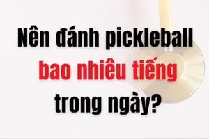 [Video] Nên đánh pickleball bao nhiêu giờ trong một ngày?