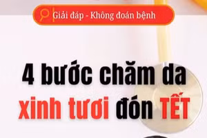 [Video] 4 bước chăm da xinh tươi đón Tết