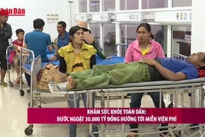 [Video] Khám sức khỏe toàn dân: Bước ngoặt 30.000 tỷ đồng hướng tới miễn viện phí