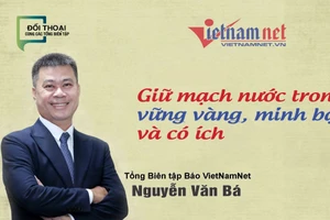 Giữ mạch nước trong, vững vàng, minh bạch và có ích