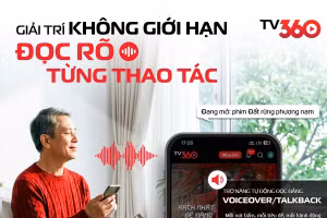 Người khiếm thị trải nghiệm TV360 với những tính năng mới