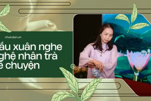 Đầu xuân nghe nghệ nhân trà kể chuyện