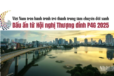 Việt Nam trên hành trình trở thành trung tâm chuyển đổi xanh: Dấu ấn từ Hội nghị Thượng đỉnh P4G 2025