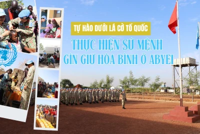 Tự hào dưới lá cờ Tổ Quốc, thực hiện sứ mệnh gìn giữ hòa bình ở Abyei