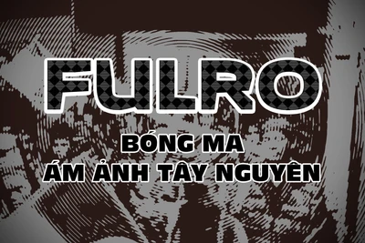 Fulro - Bóng ma ám ảnh Tây Nguyên
