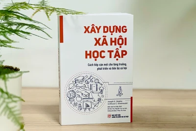 Cuốn sách "Xây dựng xã hội học tập: Cách tiếp cận mới cho tăng trưởng, phát triển và tiến bộ xã hội".