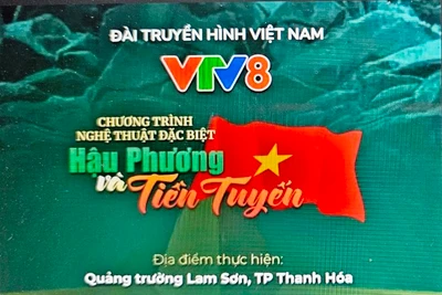 "Hậu phương và tiền tuyến" trên VTV8.