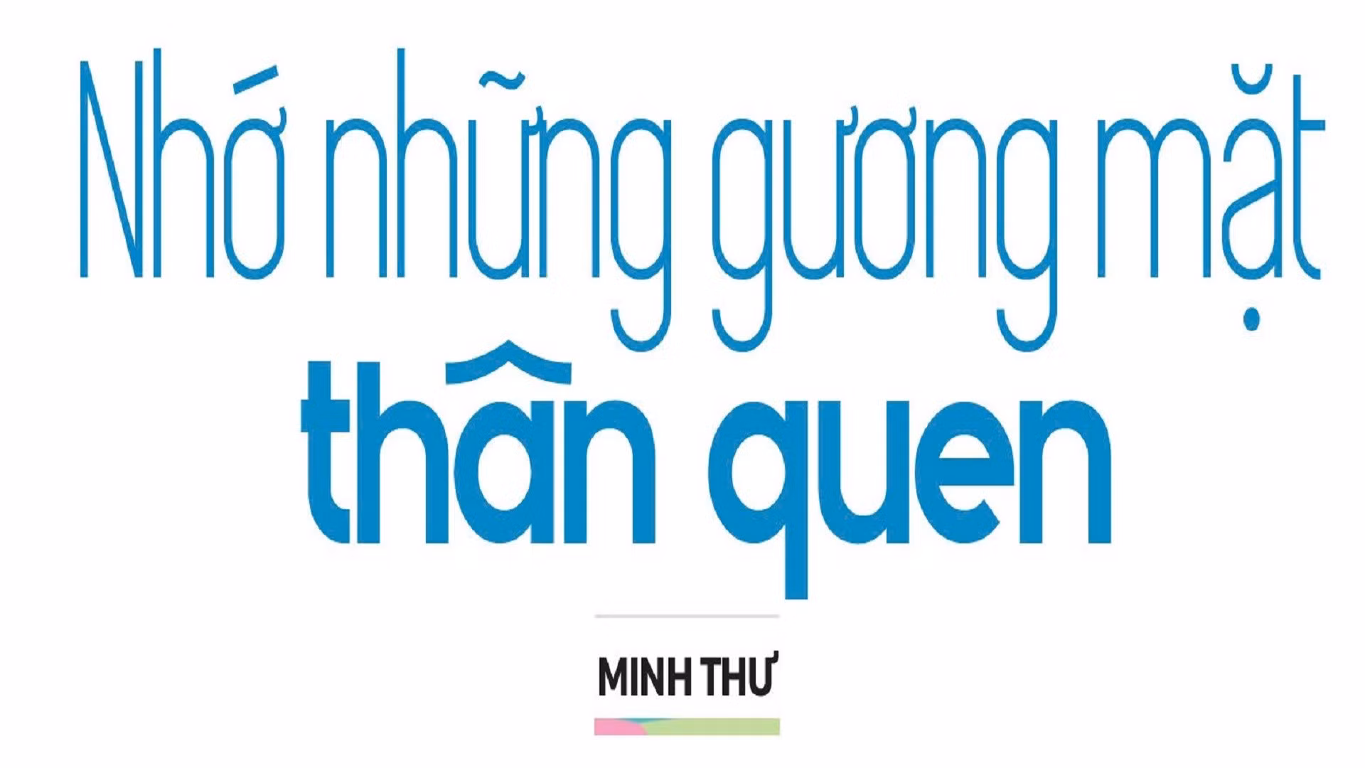 Nhớ những gương mặt thân quen