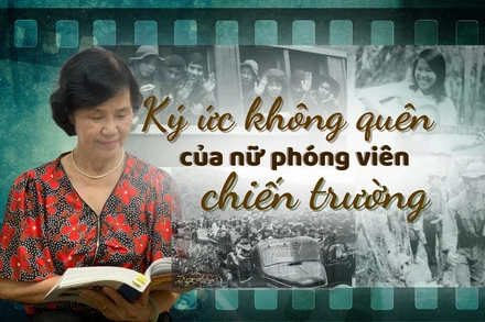 Ký ức không quên của nữ phóng viên chiến trường 