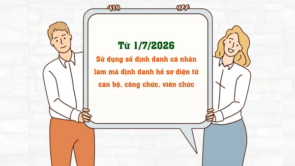[Video] Thống nhất dùng số định danh cá nhân làm mã hồ sơ điện tử cán bộ, công chức, viên chức từ 1/7/2026