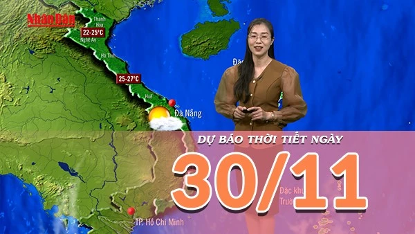 [Video] Dự báo thời tiết ngày 30/11/2025: Thời tiết trên cả nước ổn định