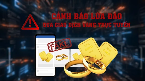 [Video] Cảnh báo lừa đảo qua giao dịch vàng trực tuyến