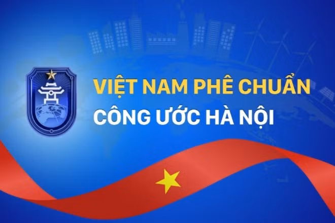 [Infographic] Việt Nam chính thức phê chuẩn Công ước Hà Nội