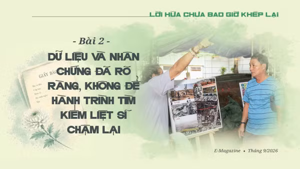 Dữ liệu và nhân chứng đã rõ ràng, không để hành trình tìm liệt sĩ chậm lại