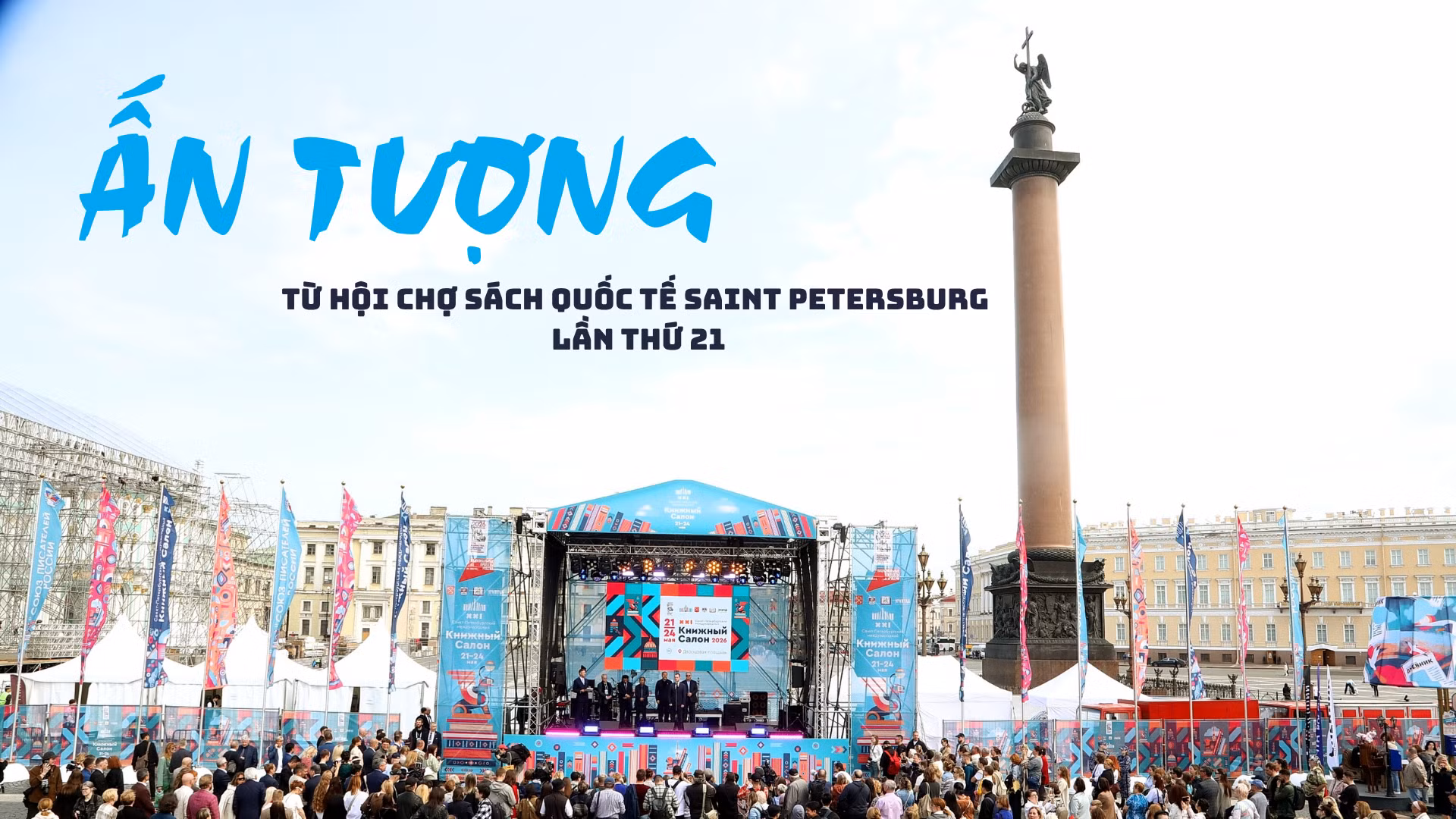 Ấn tượng từ Hội chợ sách quốc tế Saint Petersburg lần thứ 21