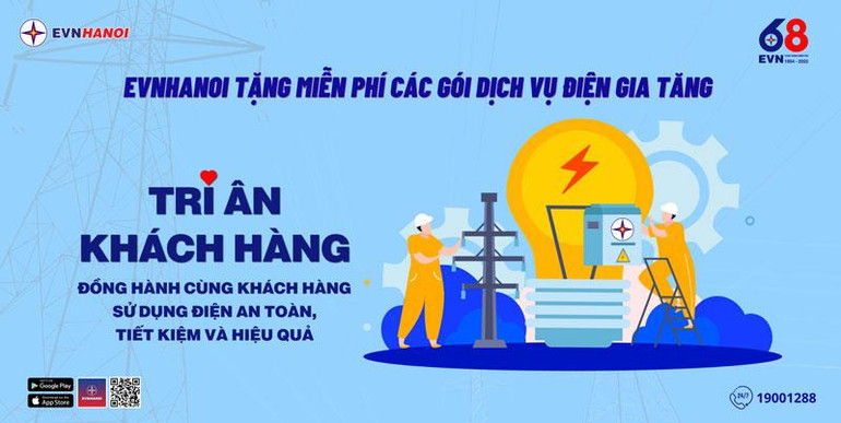 EVNHANOI tặng miễn phí các gói dịch vụ điện gia tăng nhân dịp tháng “Tri ân khách hàng năm 2022”. EVNHANOI tặng miễn phí các gói dịch vụ điện gia tăng nhân dịp tháng “Tri ân khách hàng năm 2022”.