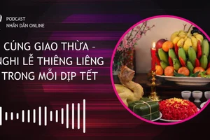 [Podcast] Cúng Giao thừa - Nghi lễ thiêng liêng trong mỗi dịp Tết