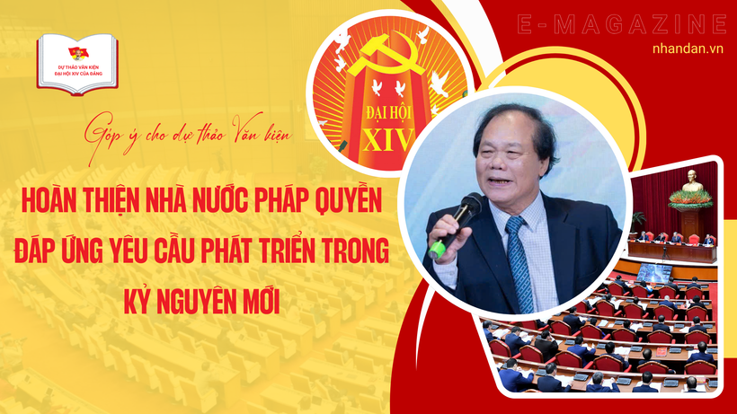 Hoàn thiện Nhà nước pháp quyền đáp ứng yêu cầu phát triển trong kỷ nguyên mới