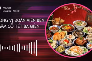 [Podcast] Hương vị đoàn viên bên mâm cỗ Tết ba miền