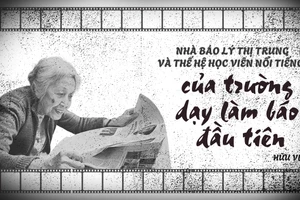 Nhà báo Lý Thị Trung và thế hệ học viên nổi tiếng của trường dạy làm báo đầu tiên
