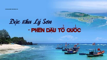 Đặc khu Lý Sơn – phên dậu Tổ quốc