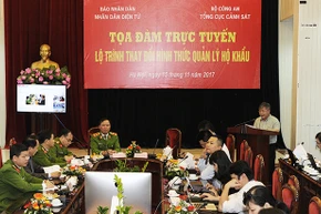 Tọa đàm trực tuyến "Lộ trình thay đổi hình thức quản lý hộ khẩu"