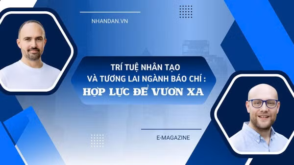 AI và tương lai ngành báo chí: Hợp lực để vươn xa
