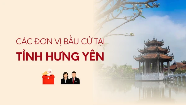 [Infographic] Các đơn vị bầu cử đại biểu Quốc hội tại tỉnh Hưng Yên