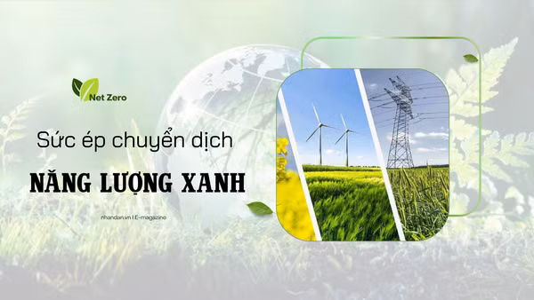 Sức ép chuyển dịch năng lượng xanh
