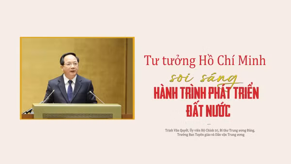 Tư tưởng Hồ Chí Minh soi sáng hành trình phát triển đất nước