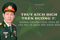 Truy kích địch trên đường 7: Những chuyện chưa từng kể của Đại tá Quân đội nhân dân