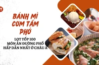 [Infographic] 3 món ngon Việt Nam lọt tốp 100 món ăn đường phố hấp dẫn nhất ở châu Á