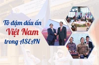 Tô đậm dấu ấn Việt Nam trong ASEAN
