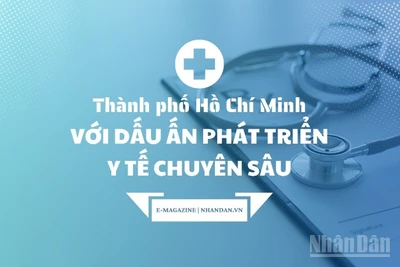 Thành phố Hồ Chí Minh với dấu ấn phát triển y tế chuyên sâu